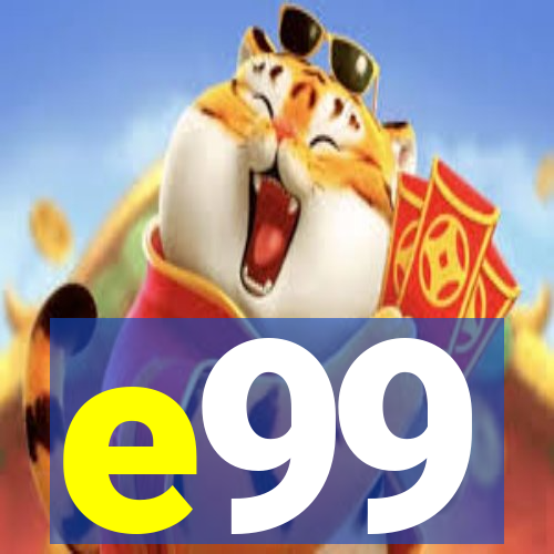 e99