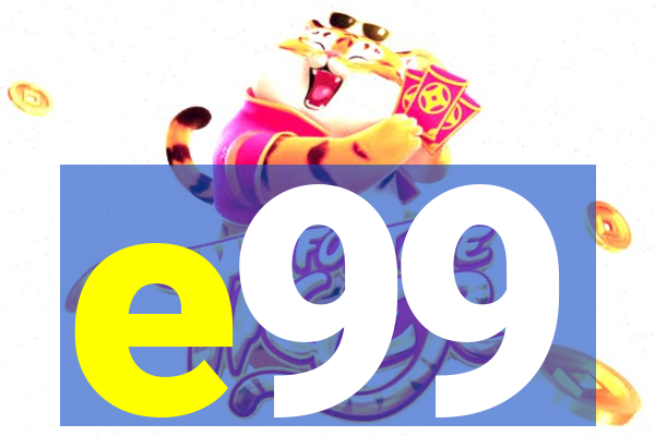 e99