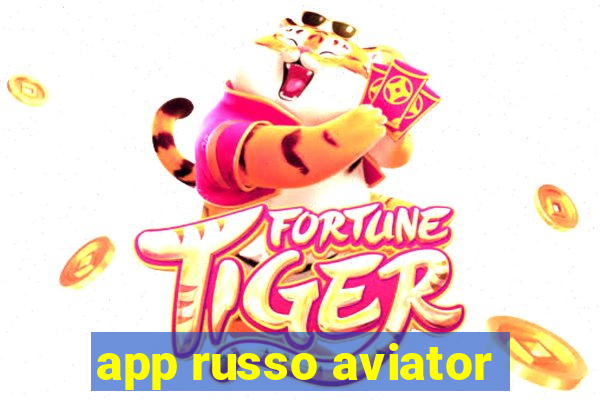 app russo aviator