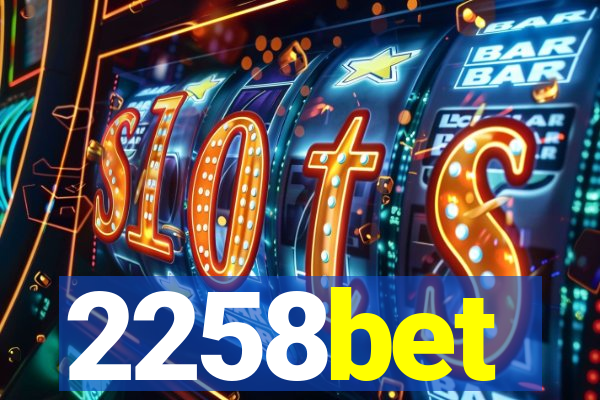 2258bet