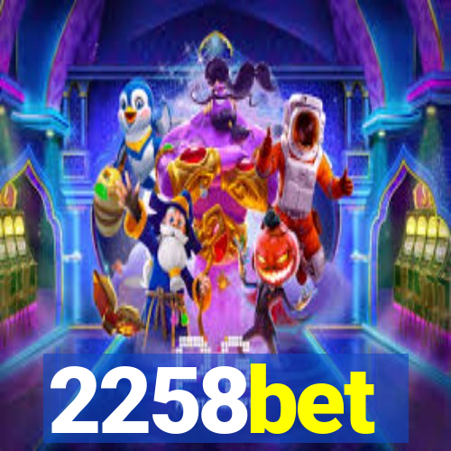 2258bet