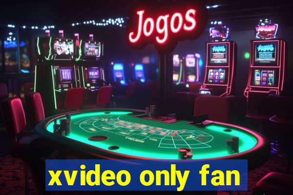 xvideo only fan