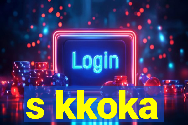 s kkoka