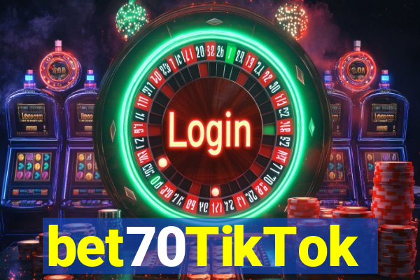 bet70TikTok