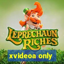 xvideoa only