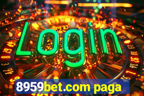 8959bet.com paga