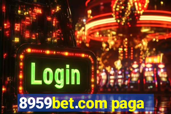 8959bet.com paga