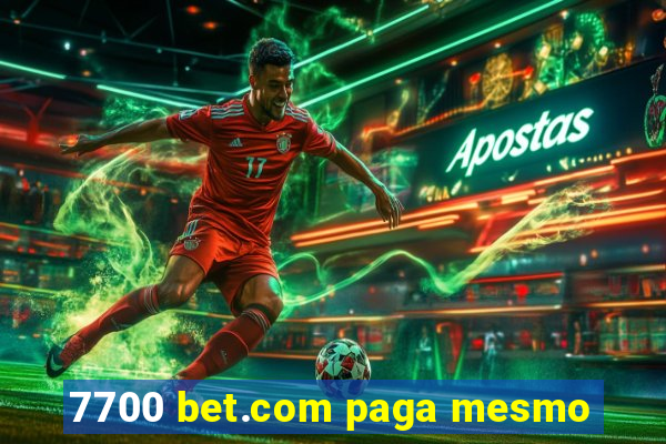 7700 bet.com paga mesmo