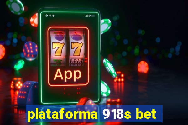 plataforma 918s bet