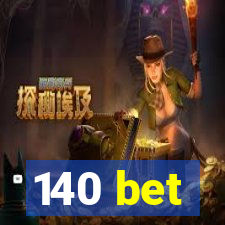 140 bet