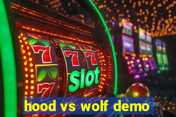 hood vs wolf demo