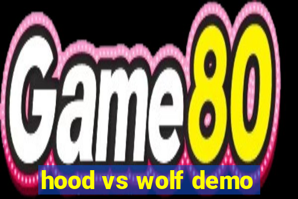 hood vs wolf demo