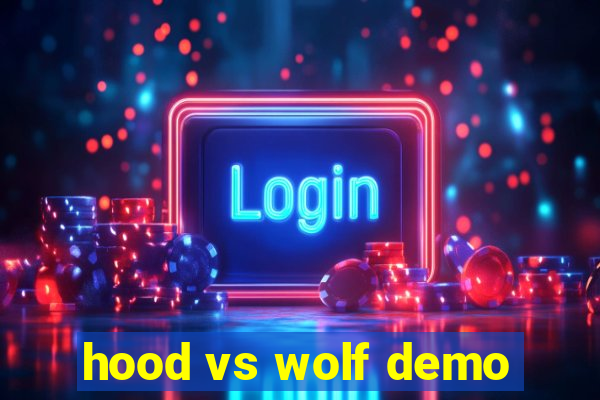 hood vs wolf demo