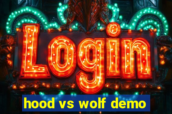 hood vs wolf demo