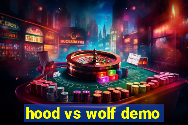 hood vs wolf demo