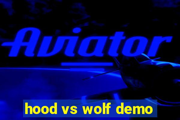 hood vs wolf demo