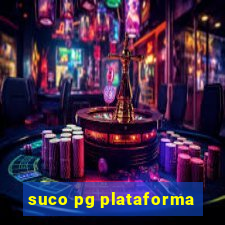 suco pg plataforma