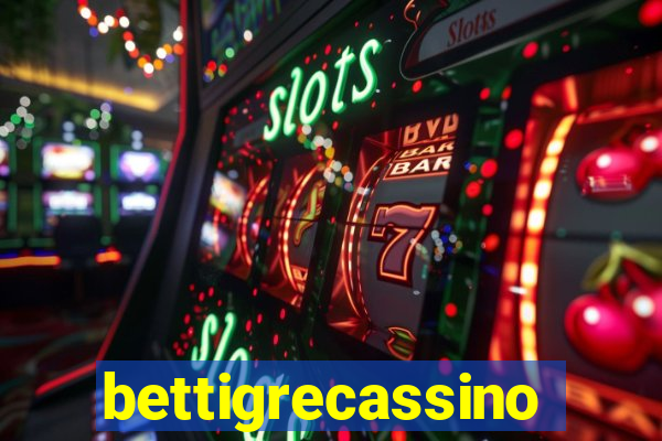 bettigrecassino