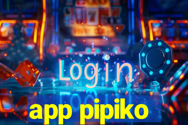 app pipiko