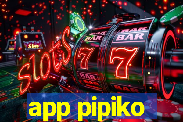 app pipiko