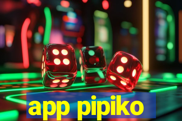 app pipiko