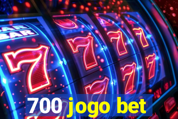 700 jogo bet