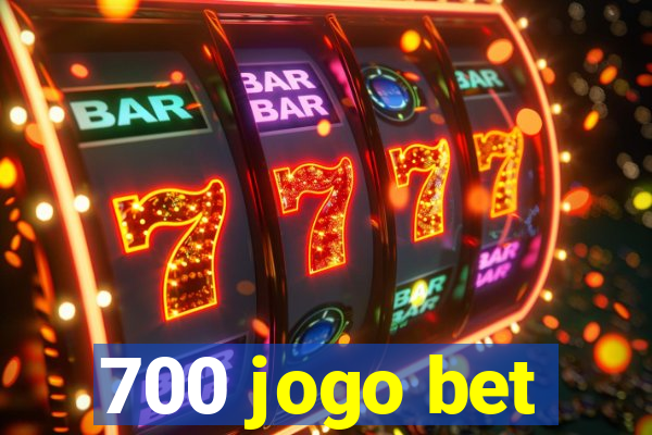 700 jogo bet