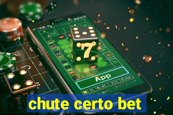 chute certo bet