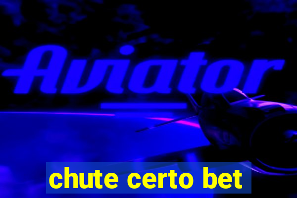 chute certo bet