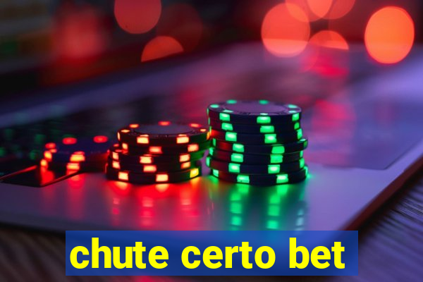 chute certo bet