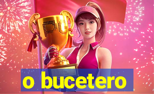 o bucetero