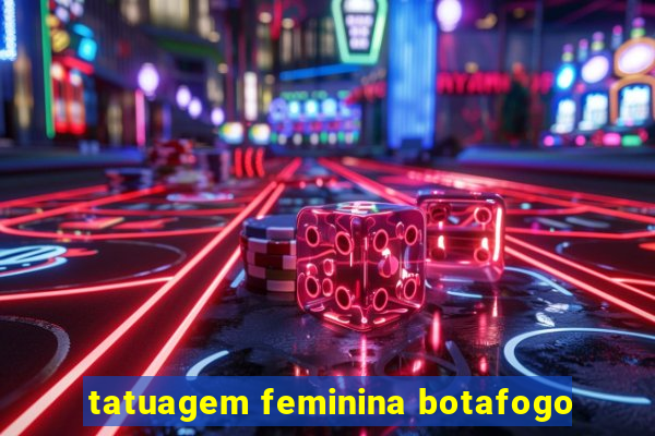 tatuagem feminina botafogo