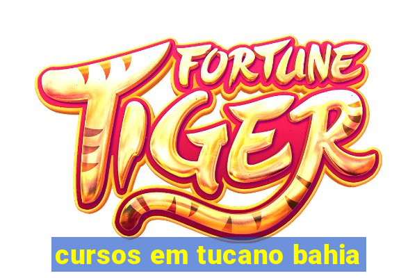 cursos em tucano bahia