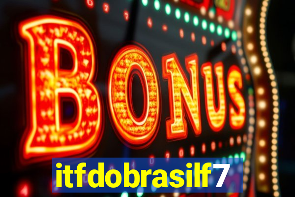 itfdobrasilf7