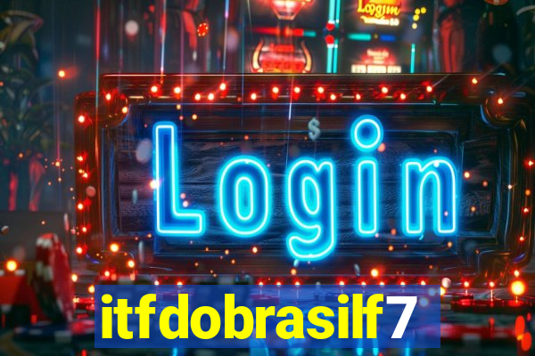 itfdobrasilf7