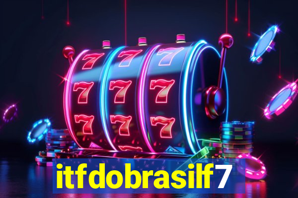 itfdobrasilf7