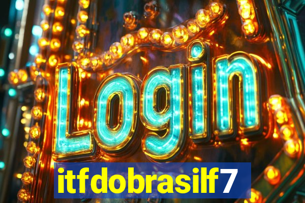 itfdobrasilf7