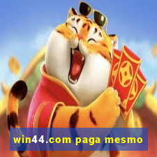 win44.com paga mesmo