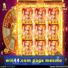 win44.com paga mesmo