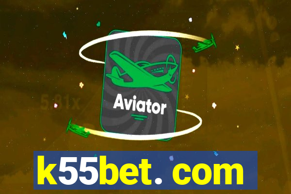 k55bet. com