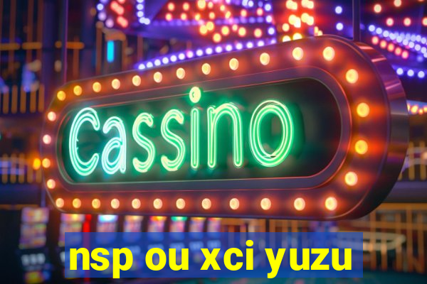 nsp ou xci yuzu