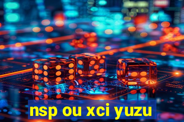 nsp ou xci yuzu