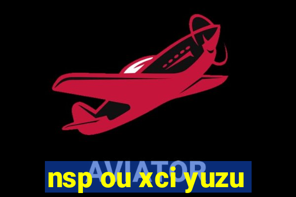 nsp ou xci yuzu