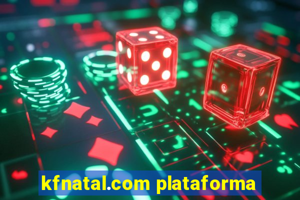 kfnatal.com plataforma