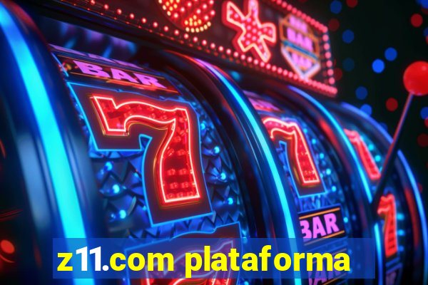 z11.com plataforma