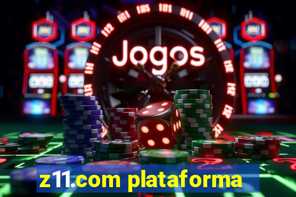 z11.com plataforma