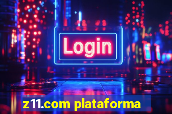 z11.com plataforma