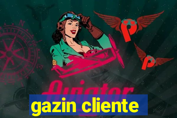 gazin cliente