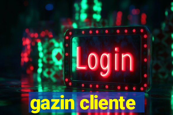 gazin cliente