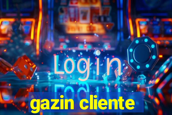 gazin cliente